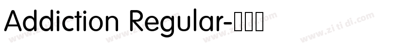 Addiction Regular字体转换 Addiction Regular字体转换